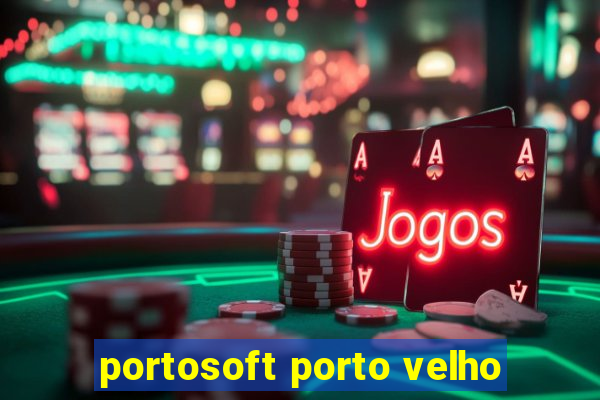 portosoft porto velho